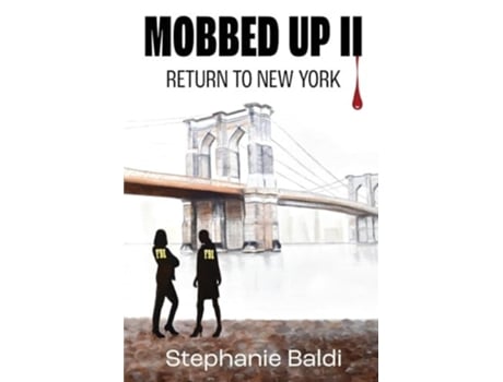 Livro Mobbed Up II Return to New York de Stephanie Baldi (Inglês)
