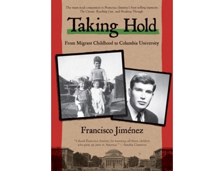Livro Taking Hold From Migrant Childhood To Columbia University 4 de Francisco Jiménez (Inglês)