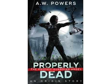 Livro Properly Dead de AW Powers (Inglês)
