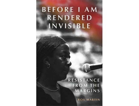 Livro Before I Am Rendered Invisible de Ros Martin (Inglês)