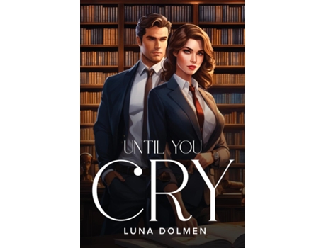 Livro Until You Cry de Luna Dolmen (Inglês)