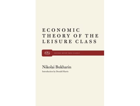 Livro The Economic Theory of the Leisure Class de Nikolai I. Bukharin (Inglês)