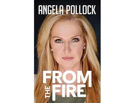 Livro From the Fire de Angela Pollock (Inglês)