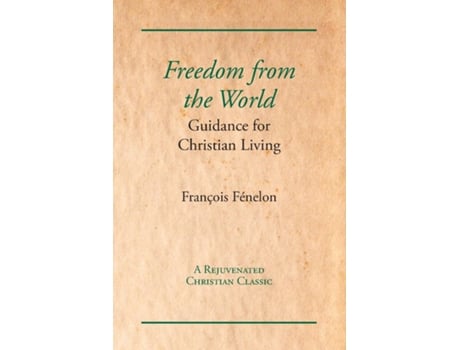 Livro Freedom From The World De Francois Fenelon (inglês)
