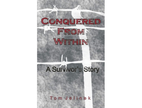 Livro Conquered From Within De Tom Jelinek (inglês)