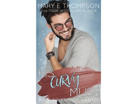 Livro His Curvy Muse A Small Town Curvy Girl Romance de Mary E Thompson (Inglês)