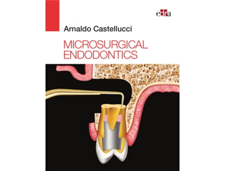 Livro Microsurgical Endodontics de Arnaldo Castellucci (Inglés)