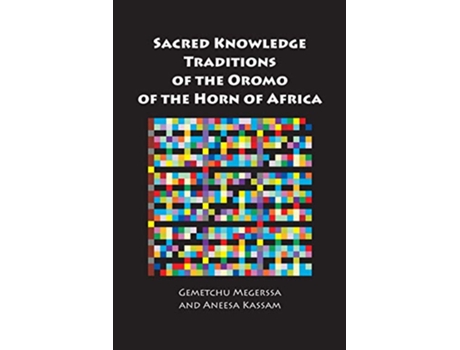Livro Sacred Knowledge Traditions of the Oromo of the Horn of Africa de Gemetchu Megerssa (Inglês)