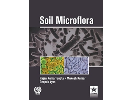 Livro Soil Microflora de Rajan Kumar & Kumar Mukesh & Vya Gupta (Inglês - Capa Dura)