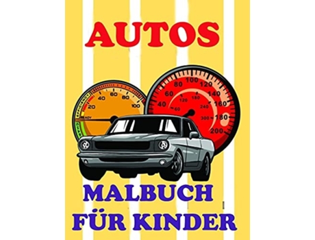 Livro Autos- Malbuch Für Kinder Erstaunliche Autos Mal- Ampamp Aktivitätsbuch Für Kinder De Deeasy B (alemão)