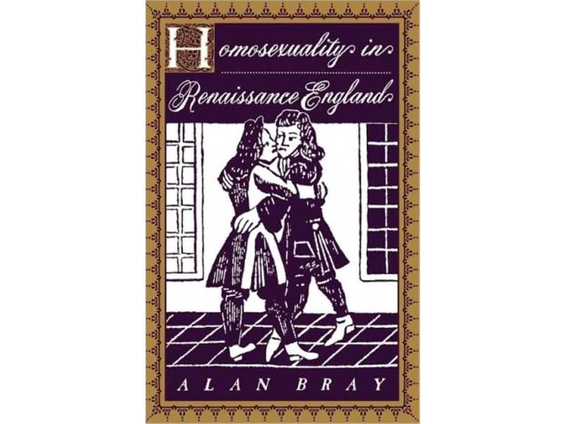 Livro Homosexuality in Renaissance England de Alan Bray (Inglês)