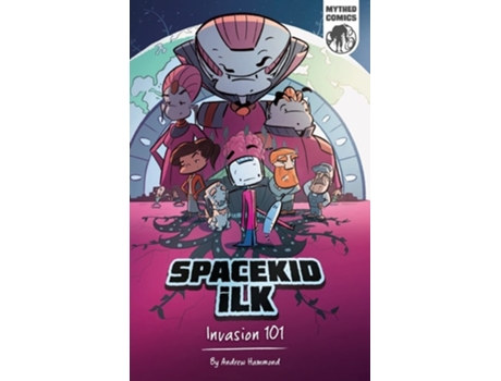 Livro Spacekid Ilk Invasion 101 De Andrew Hammond (inglês - Capa Dura)