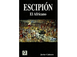 Livro Publio Cornelio Escipión El Africano, La Forja De Un Imperio (Espanhol)