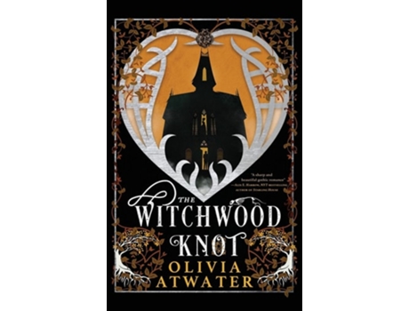 Livro The Witchwood Knot de Olivia Atwater (Inglês - Capa Dura)