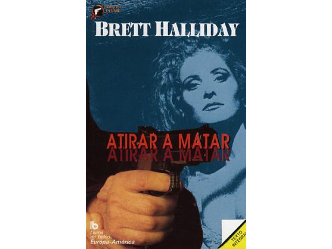 Livro Atirar a Matar de Brett Halliday
