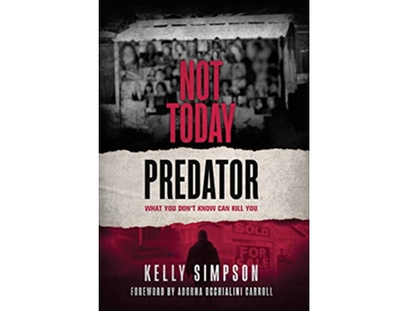 Livro Not Today Predator What You Dont Know Can Kill You de Kelly Simpson (Inglês)