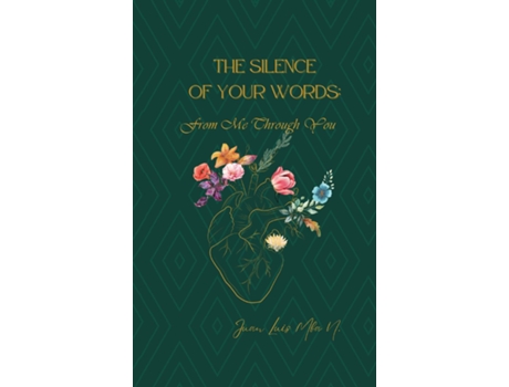 Livro THE SILENCE OF MY WORDS From Me Through You de JUAN LUIS MBA N (Inglês)