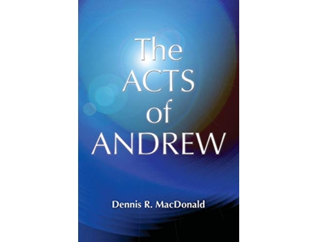 Livro Acts Of Andrew Early Christian Apocrypha de Dennis R MacDonald Harold W Attridge Julian V Hills (Inglês)