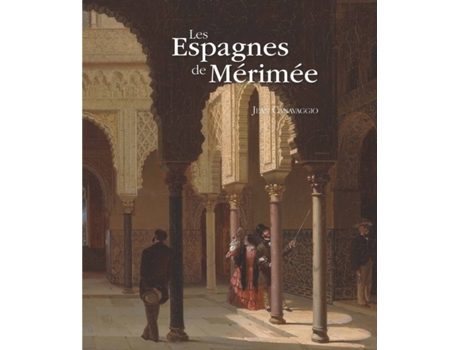 Livro Les Espagnes De Merimèe de Jean Canavaggio (Francês)