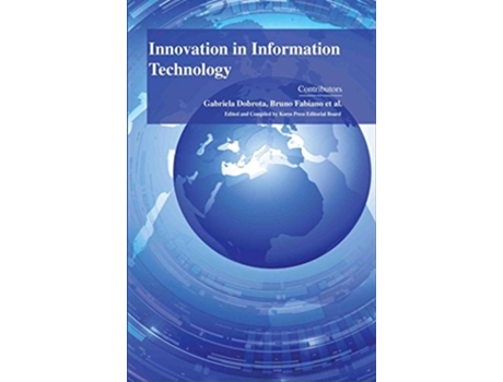 Livro Innovation In Information Technology De Bruno Fabiano Et Al Gabriela Dobrota (inglês)