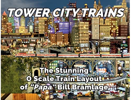 Livro Tower City Trains de Bill Bramlage (Inglês)
