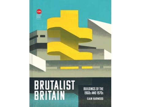 Livro Brutalist Britain de Elain Harwood (Inglês - Capa Dura)