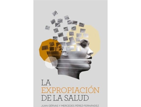 Livro La Expropiación De La Salud de Juan Gérvas (Espanhol)