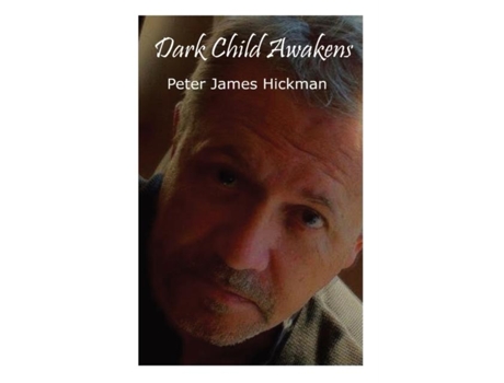 Livro Dark Child Awakens De Peter James Hickman (inglês)