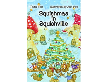 Livro Squishmas in Squishville de Taira Foo (Inglês)