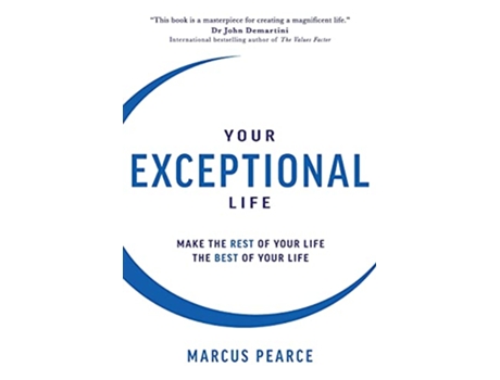 Livro Your Exceptional Life Make the rest of your life the best of your life de Marcus Pearce (Inglês)