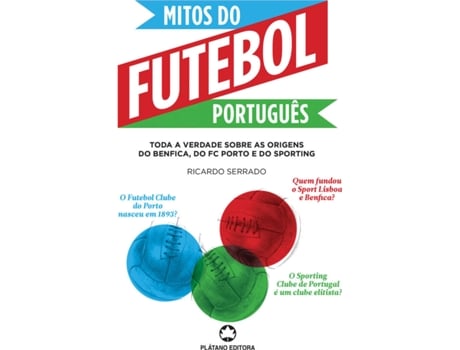 Livro Mitos do Futebol Português de Ricardo Serrado (Português - 2015)