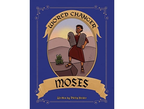 Livro World Changer Moses A Childrens Book about Moses and How He Changed the World de Philip Heider (Inglês)