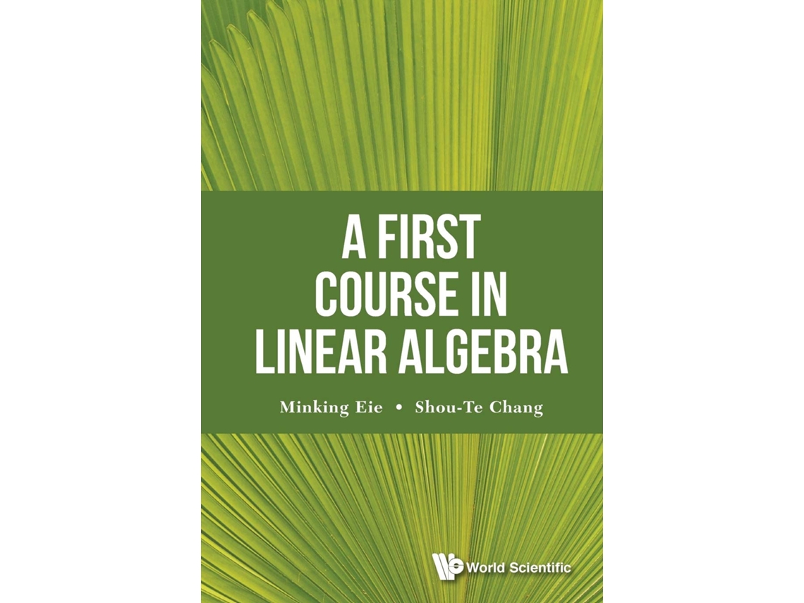 Livro First Course In Linear Algebra, A de Minking Eie (Inglês)