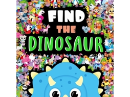 Livro Find The Dinosaur de Igloo Books (Inglês - Capa Dura)