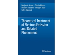 Livro Theoretical Treatment of Electron Emission and Related Phenomena de Benjamin Seznec (Inglês)