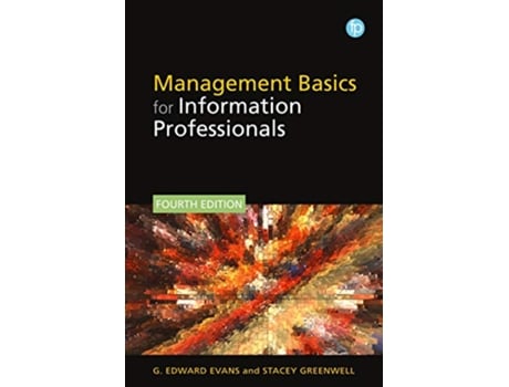 Livro Management Basics for Information Professionals de G Edward Evans e Stacey Greenwell (Inglês)
