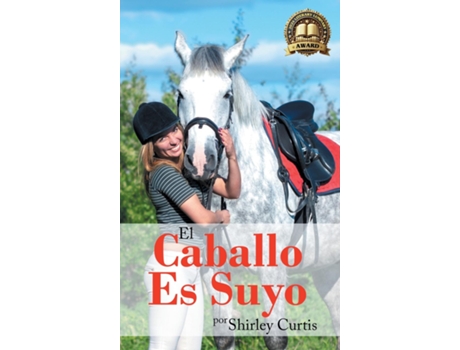 Livro El Caballo Es Suyo de Shirley Curtis (Inglês)