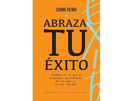 Livro Abraza Tu Éxito Da Editorial Citizen Of The World De Diana Henri (espanhol)