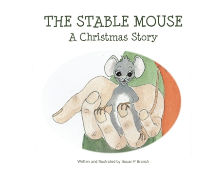 Livro The Stable Mouse - A Christmas Story Susan P Branch (Inglês)