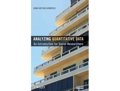 Livro Analyzing Quantitative Data: An Introduction for Social Researchers de Debra Wetcher-Hendricks ( Inglês )