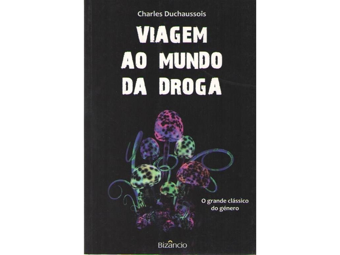 Livro Viagem Ao Mundo Da Droga de Charles Duchaussois (Português)