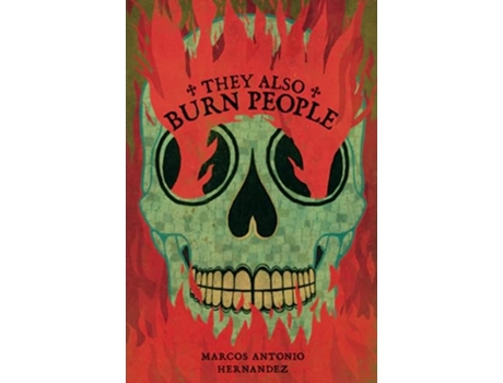 Livro They Also Burn People Hispanic American Heritage Stories de Marcos Antonio Hernandez (Inglês)