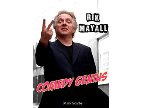 Livro Rik Mayall Comedy Genius de Mark Searby (Inglês)