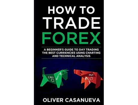 Livro How To Trade Forex De Oliver Casanueva (inglês)
