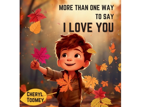 Livro More Than One Way to Say I Love You de Cheryl Toomey (Inglês)