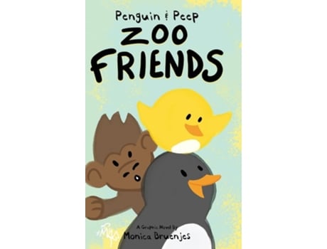 Livro Penguin Amp Peep Zoo Friends De Monica Bruenjes (inglês - Capa Dura)