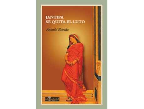 Livro Jantipa Se Quita El Luto de Estrada Antonio (Espanhol)