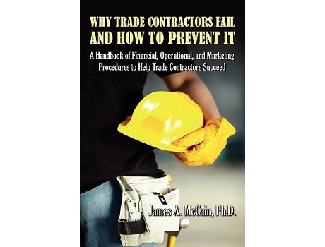 Livro Why Trade Contractors Fail and How to Prevent It de James A McCain (Inglês)