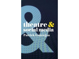 Livro Theatre and Social Media de Patrick Lonergan (Inglês)