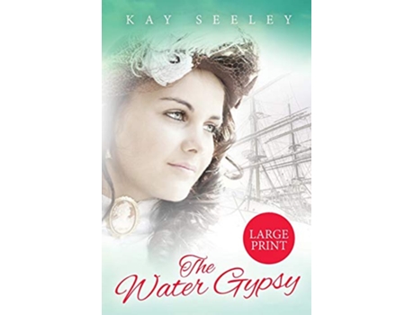 Livro The Water Gypsy Large Print Edition de Mrs Kay Seeley (Inglês)